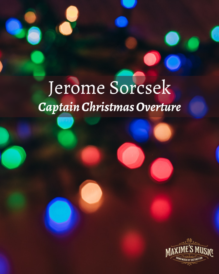 Jerome Sorcsek, Captain Christmas Overture