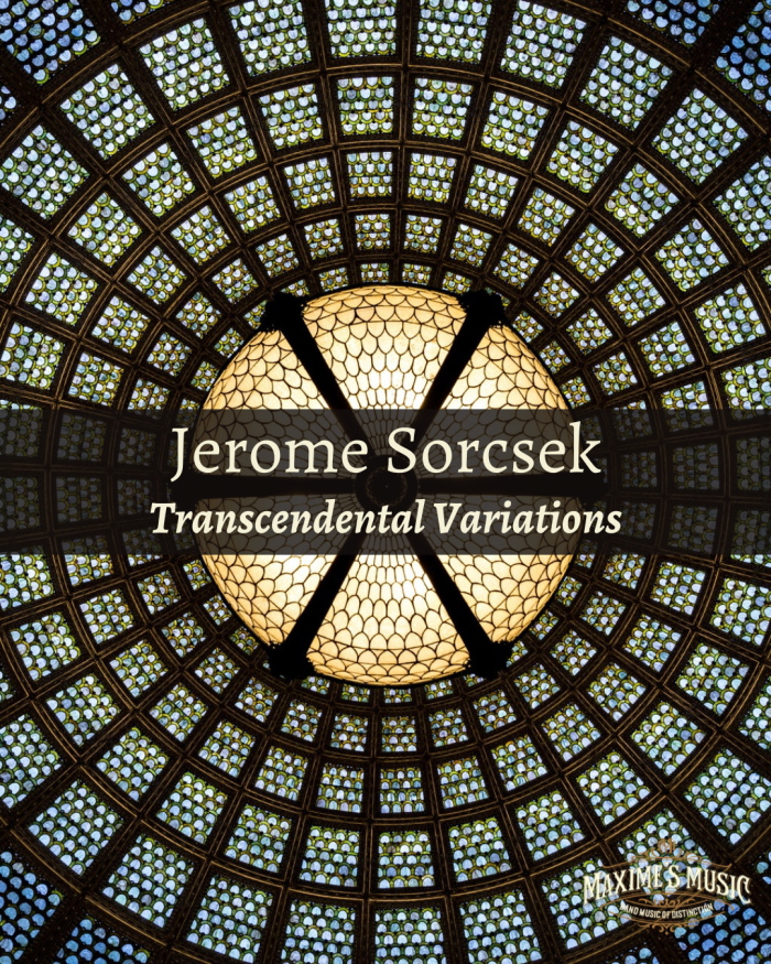 Jerome Sorcsek, Transcendental Variations