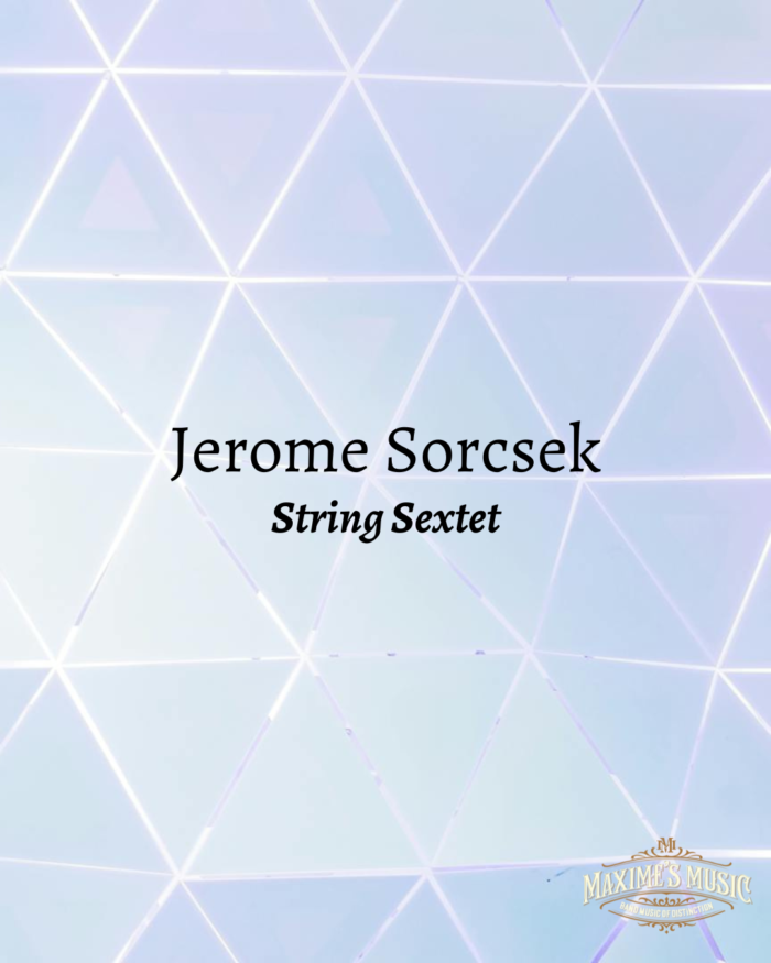 Jerome Sorcsek, String Sextet